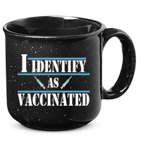 I Identify As Vaccinated Pro Vaccine 15oz Campfire Ceramic Mug