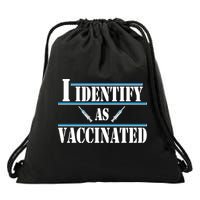 I Identify As Vaccinated Pro Vaccine Drawstring Bag