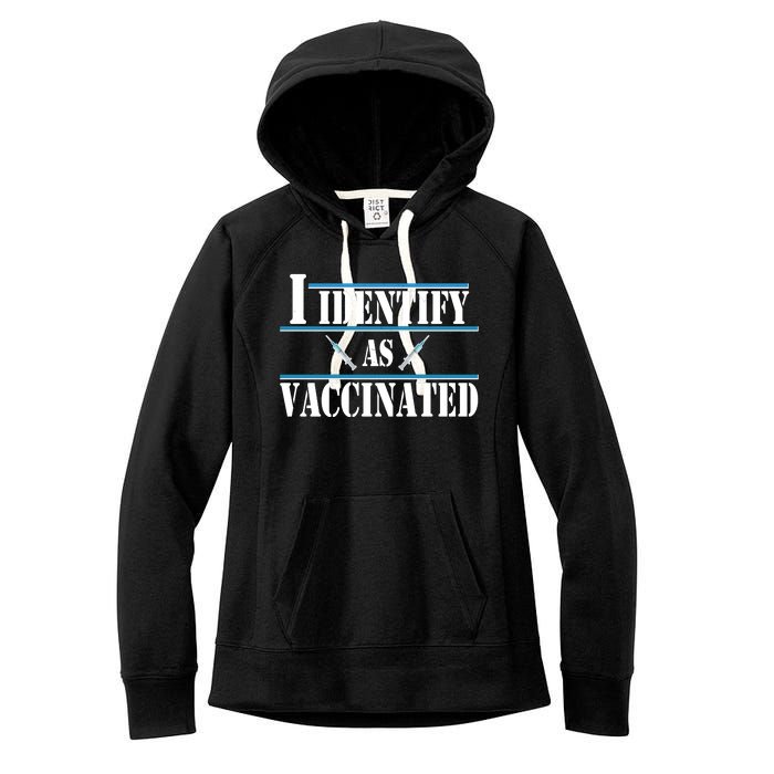 I Identify As Vaccinated Pro Vaccine Women's Fleece Hoodie