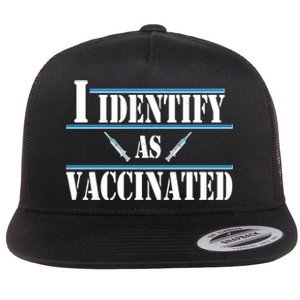 I Identify As Vaccinated Pro Vaccine Flat Bill Trucker Hat