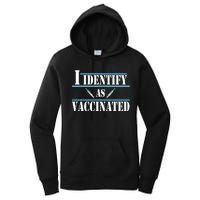 I Identify As Vaccinated Pro Vaccine Women's Pullover Hoodie