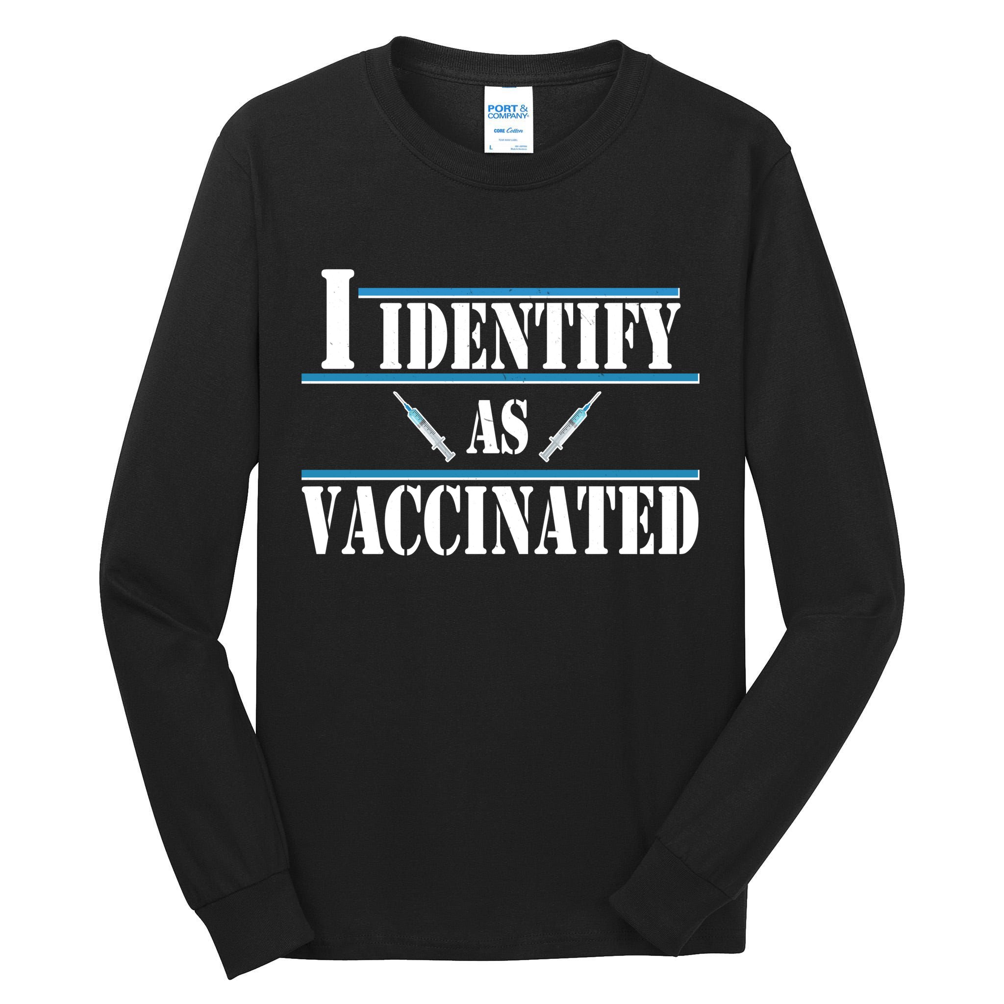 I Identify As Vaccinated Pro Vaccine Tall Long Sleeve T-Shirt