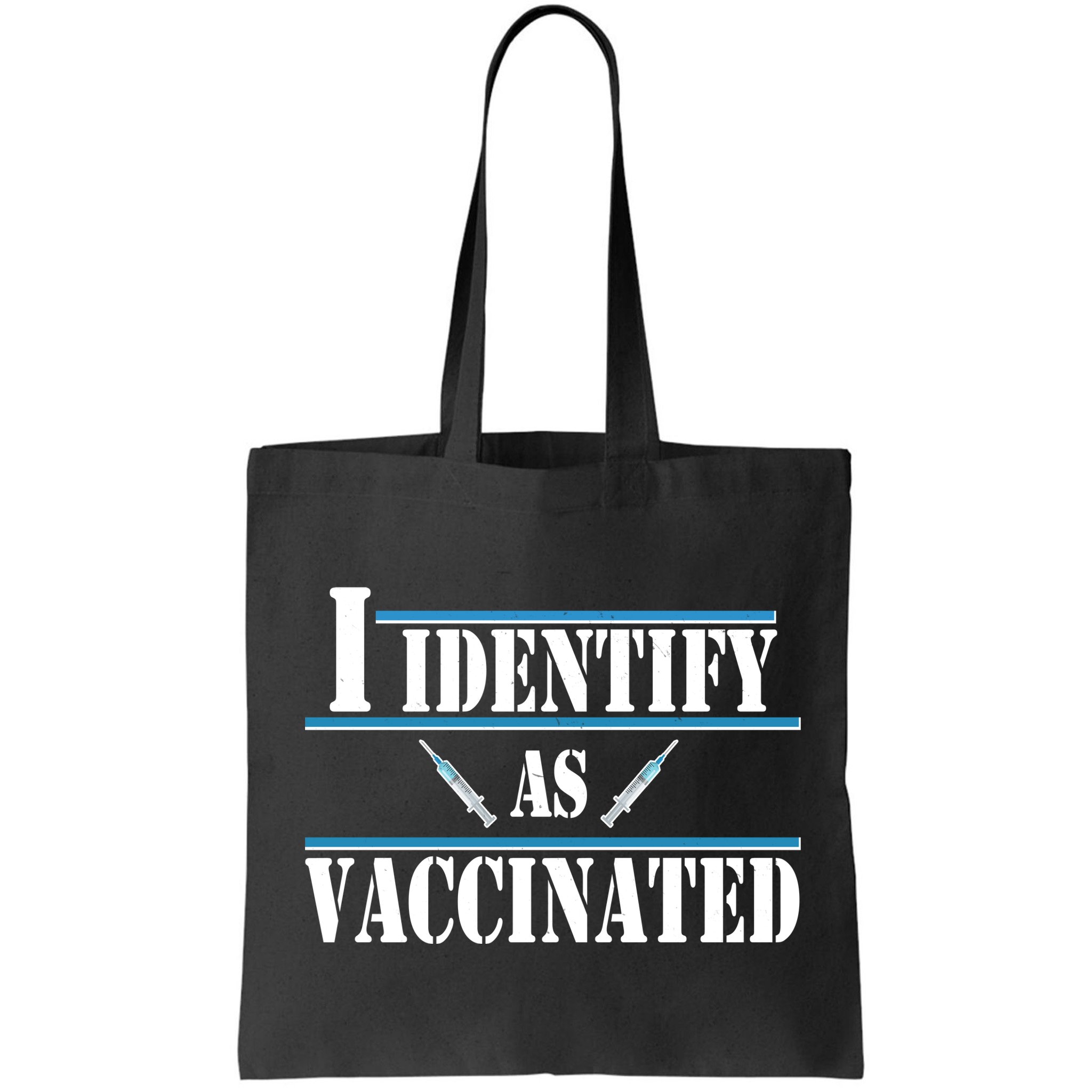 I Identify As Vaccinated Pro Vaccine Bag