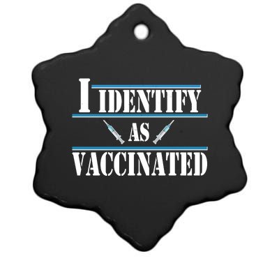 I Identify As Vaccinated Pro Vaccine Ceramic Star Ornament