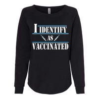 I Identify As Vaccinated Pro Vaccine Womens California Wash Sweatshirt