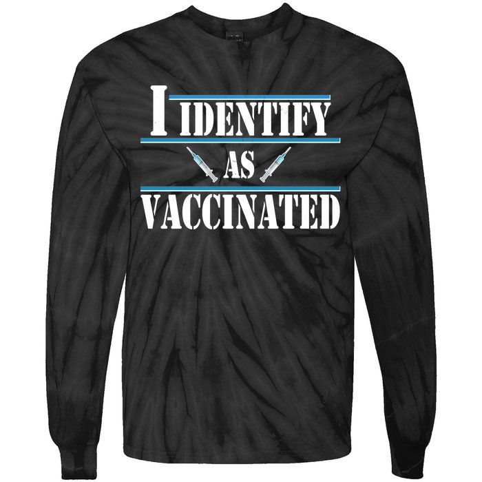 I Identify As Vaccinated Pro Vaccine Tie-Dye Long Sleeve Shirt