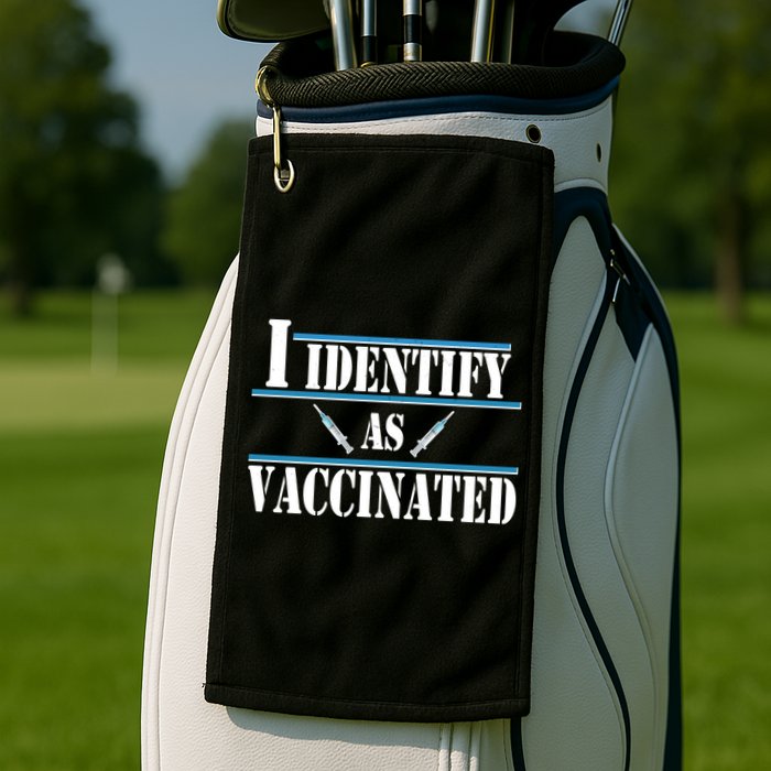 I Identify As Vaccinated Pro Vaccine Golf Towel