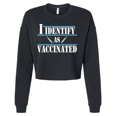 I Identify As Vaccinated Pro Vaccine Cropped Pullover Crew