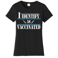 I Identify As Vaccinated Pro Vaccine Women's T-Shirt