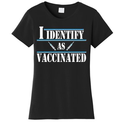 I Identify As Vaccinated Pro Vaccine Women's T-Shirt