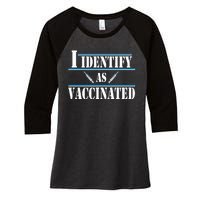 I Identify As Vaccinated Pro Vaccine Women's Tri-Blend 3/4-Sleeve Raglan Shirt