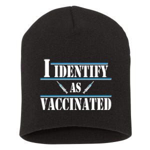 I Identify As Vaccinated Pro Vaccine Short Acrylic Beanie