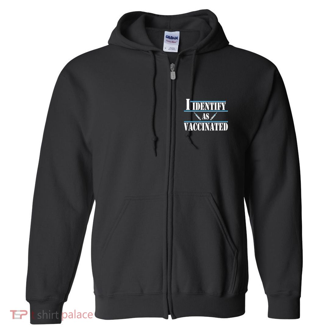 I Identify As Vaccinated Pro Vaccine Full Zip Hoodie