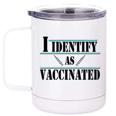 I Identify As Vaccinated Pro Vaccine 12 oz Stainless Steel Tumbler Cup