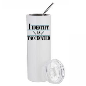 I Identify As Vaccinated Pro Vaccine Stainless Steel Tumbler