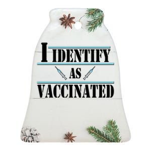 I Identify As Vaccinated Pro Vaccine Ceramic Bell Ornament