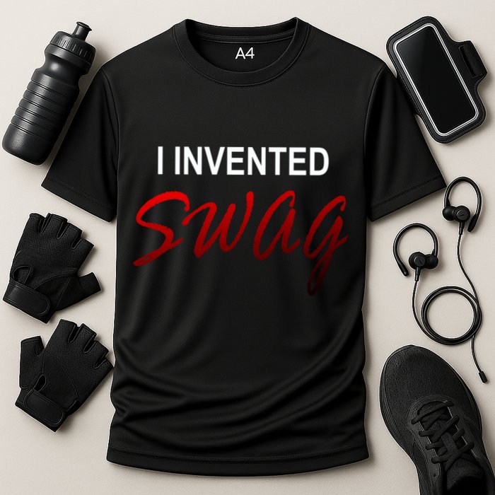 I Invented Swag Performance Shirt