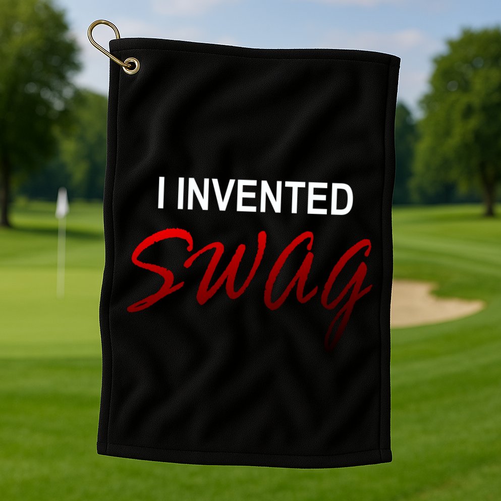 I Invented Swag Golf Towel