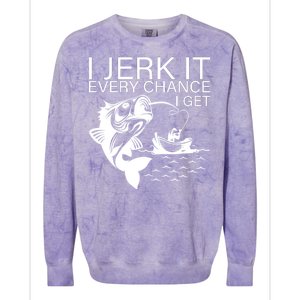 I Jerk It Every Chance I Get Funny Fishing Colorblast Crewneck Sweatshirt