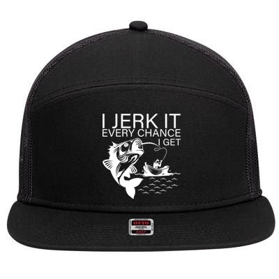 I Jerk It Every Chance I Get Funny Fishing 7 Panel Mesh Trucker Snapback Hat