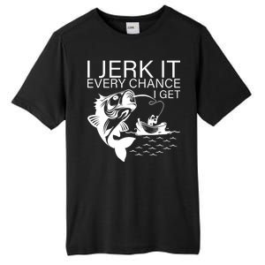 I Jerk It Every Chance I Get Funny Fishing Tall Fusion ChromaSoft Performance T-Shirt