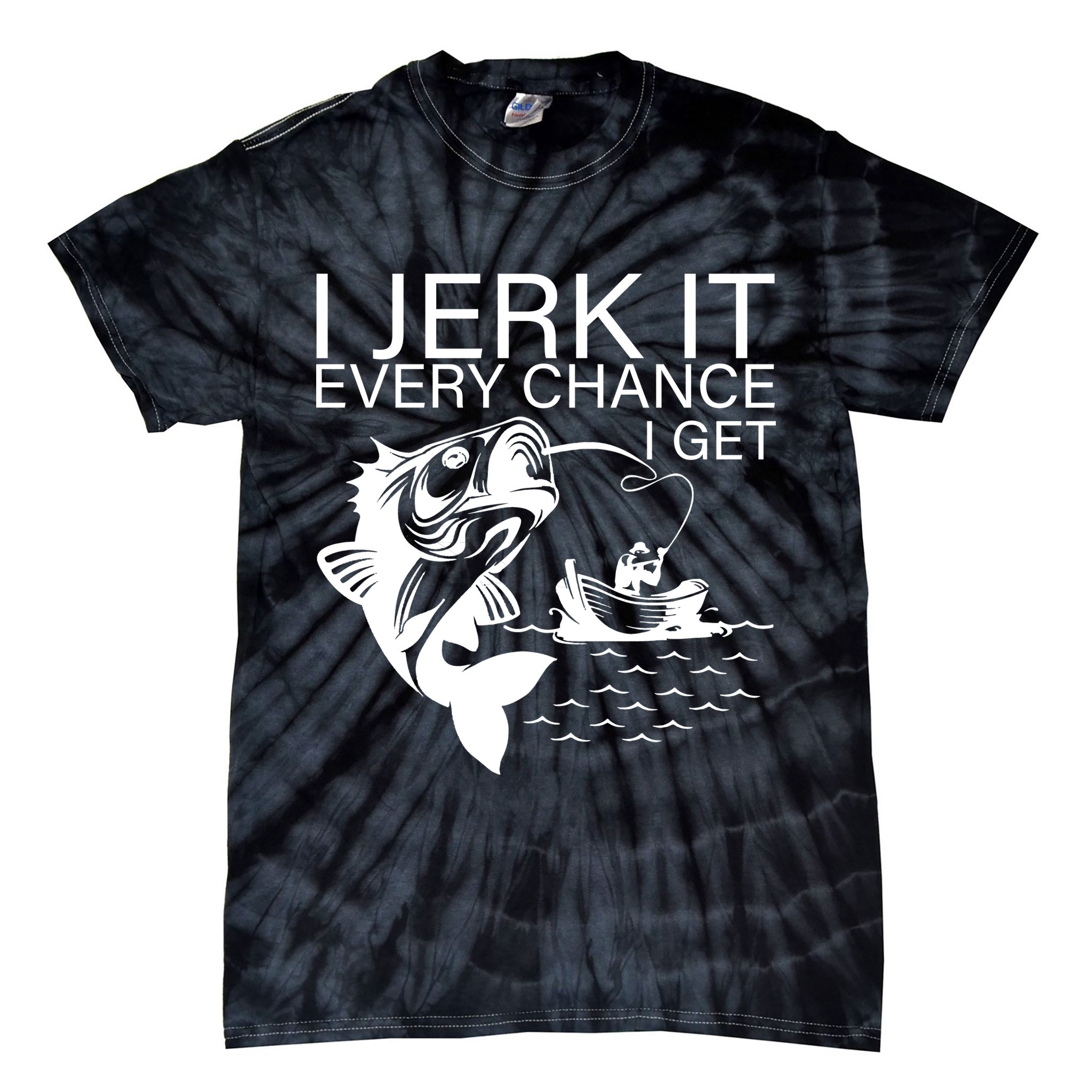 I Jerk It Every Chance I Get Funny Fishing Tie-Dye T-Shirt