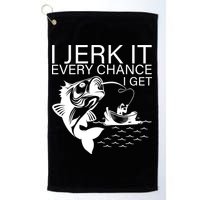 I Jerk It Every Chance I Get Funny Fishing Golf Towel