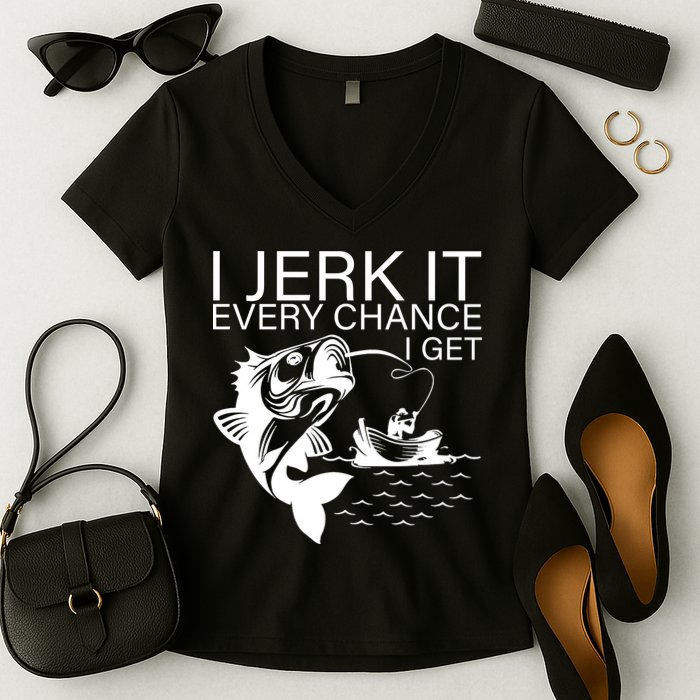 I Jerk It Every Chance I Get Funny Fishing Women's V-Neck T-Shirt