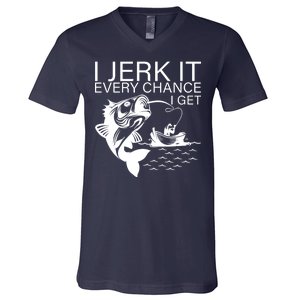 I Jerk It Every Chance I Get Funny Fishing V-Neck T-Shirt