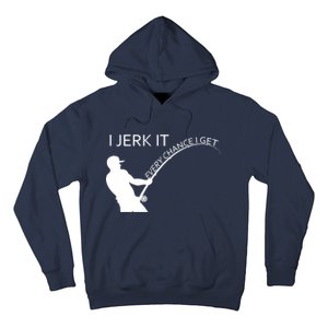 I Jerk It Funny Fishing Pole Hoodie