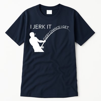I Jerk It Funny Fishing Pole Tall T-Shirt
