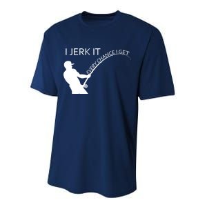 I Jerk It Funny Fishing Pole Performance Sprint T-Shirt