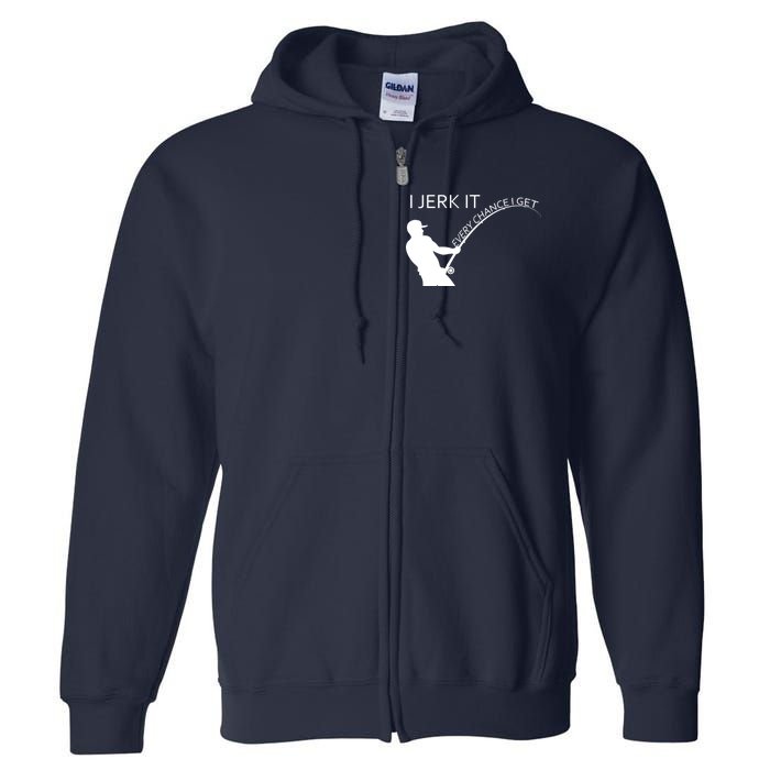 I Jerk It Funny Fishing Pole Full Zip Hoodie