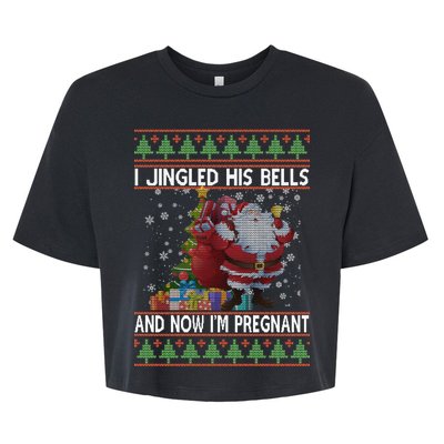 I Jingle His Bells Now I'm Pregnant Ugly Christmas Bella+Canvas Jersey Crop Tee