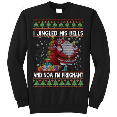 I Jingle His Bells Now I'm Pregnant Ugly Christmas Sweatshirt