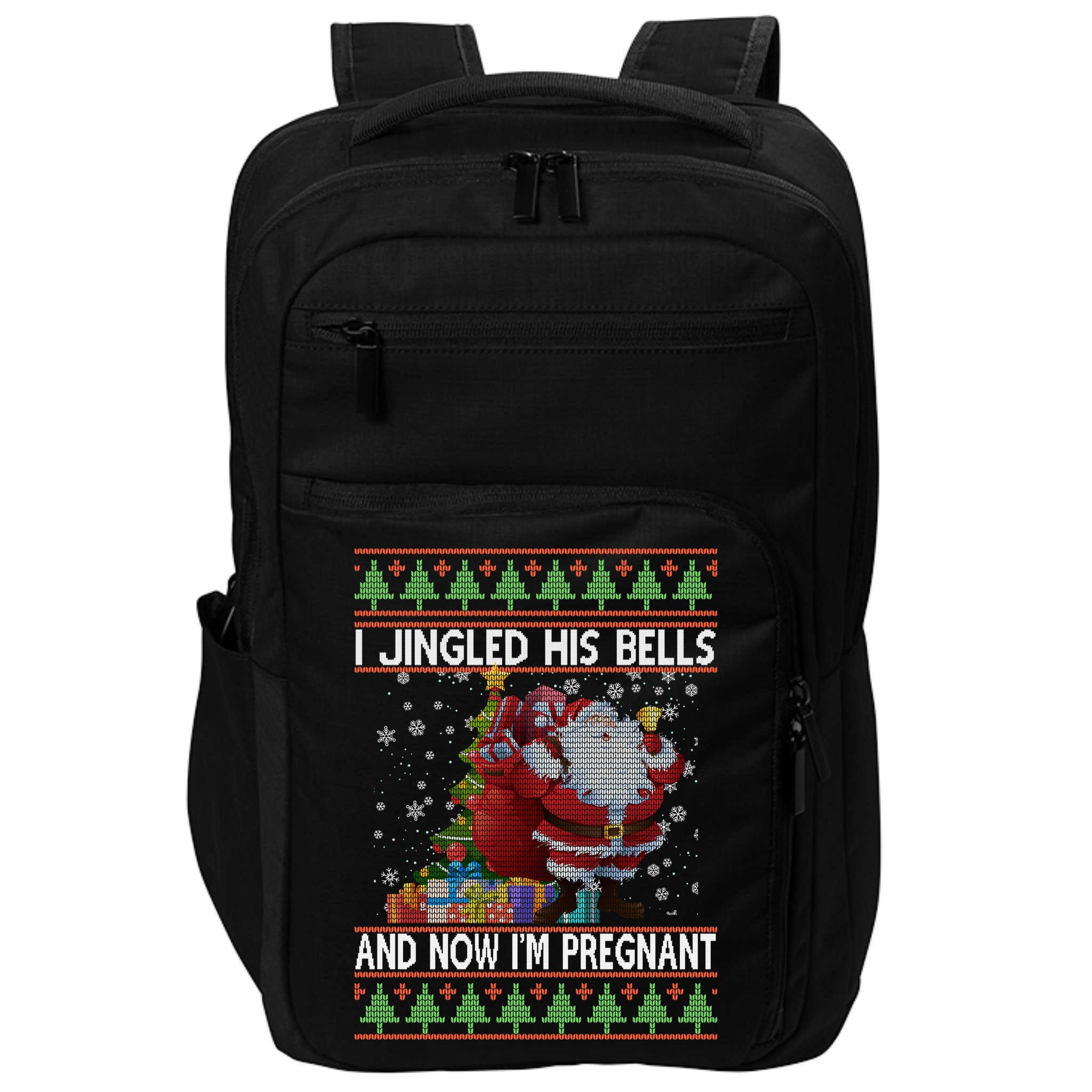 I Jingle His Bells Now I'm Pregnant Ugly Christmas Impact Tech Backpack