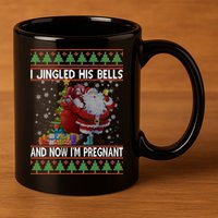 I Jingle His Bells Now I'm Pregnant Ugly Christmas 11oz C Handle Ceramic Mug