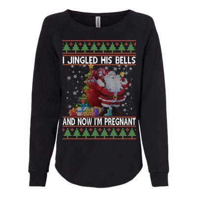 I Jingle His Bells Now I'm Pregnant Ugly Christmas Womens California Wash Sweatshirt