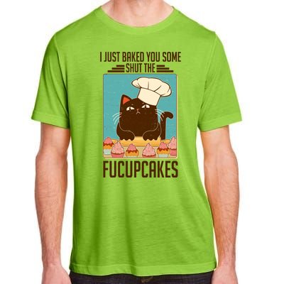 I Just Baked You Some Shut The Fucupcakes Cat Adult ChromaSoft Performance T-Shirt