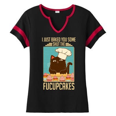 I Just Baked You Some Shut The Fucupcakes Cat Ladies Halftime Notch Neck Tee