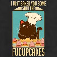 I Just Baked You Some Shut The Fucupcakes Cat 7 Panel Mesh Trucker Snapback Hat