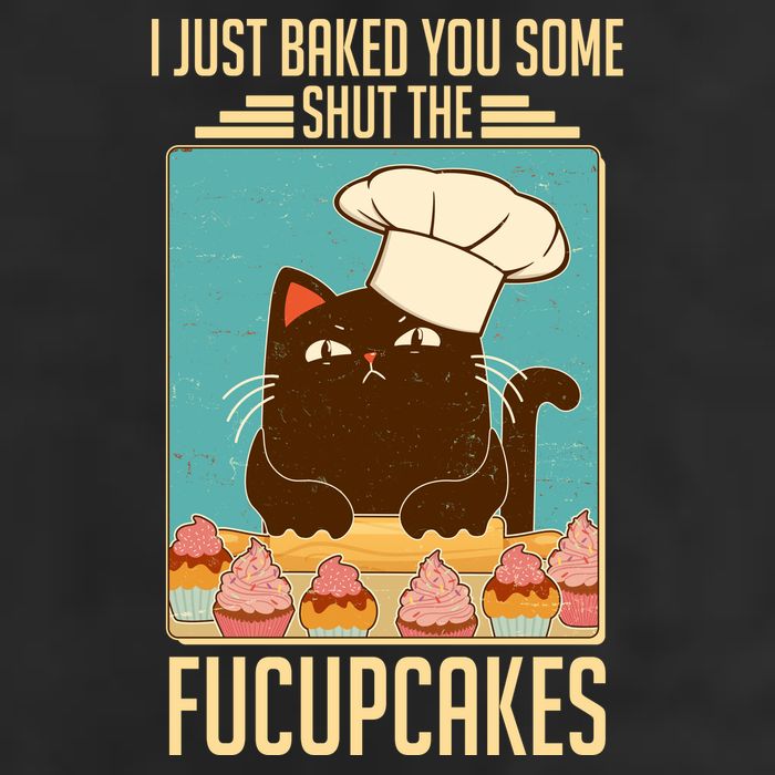 I Just Baked You Some Shut The Fucupcakes Cat 7 Panel Mesh Trucker Snapback Hat