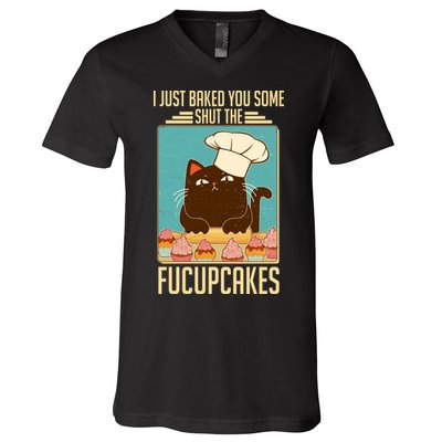 I Just Baked You Some Shut The Fucupcakes Cat V-Neck T-Shirt