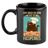 I Just Baked You Some Shut The Fucupcakes Cat 11oz C Handle Ceramic Mug