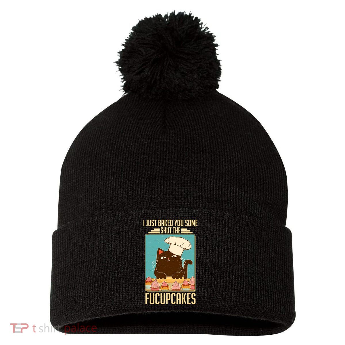 I Just Baked You Some Shut The Fucupcakes Cat Pom Pom 12in Knit Beanie