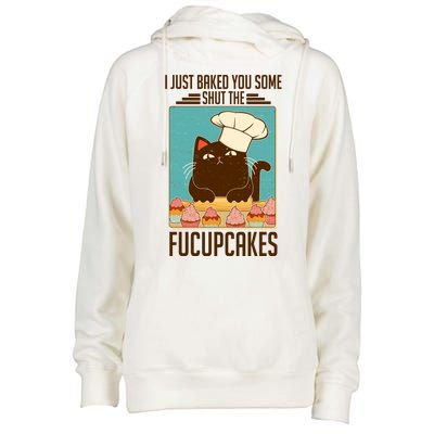 I Just Baked You Some Shut The Fucupcakes Cat Womens Funnel Neck Pullover Hood