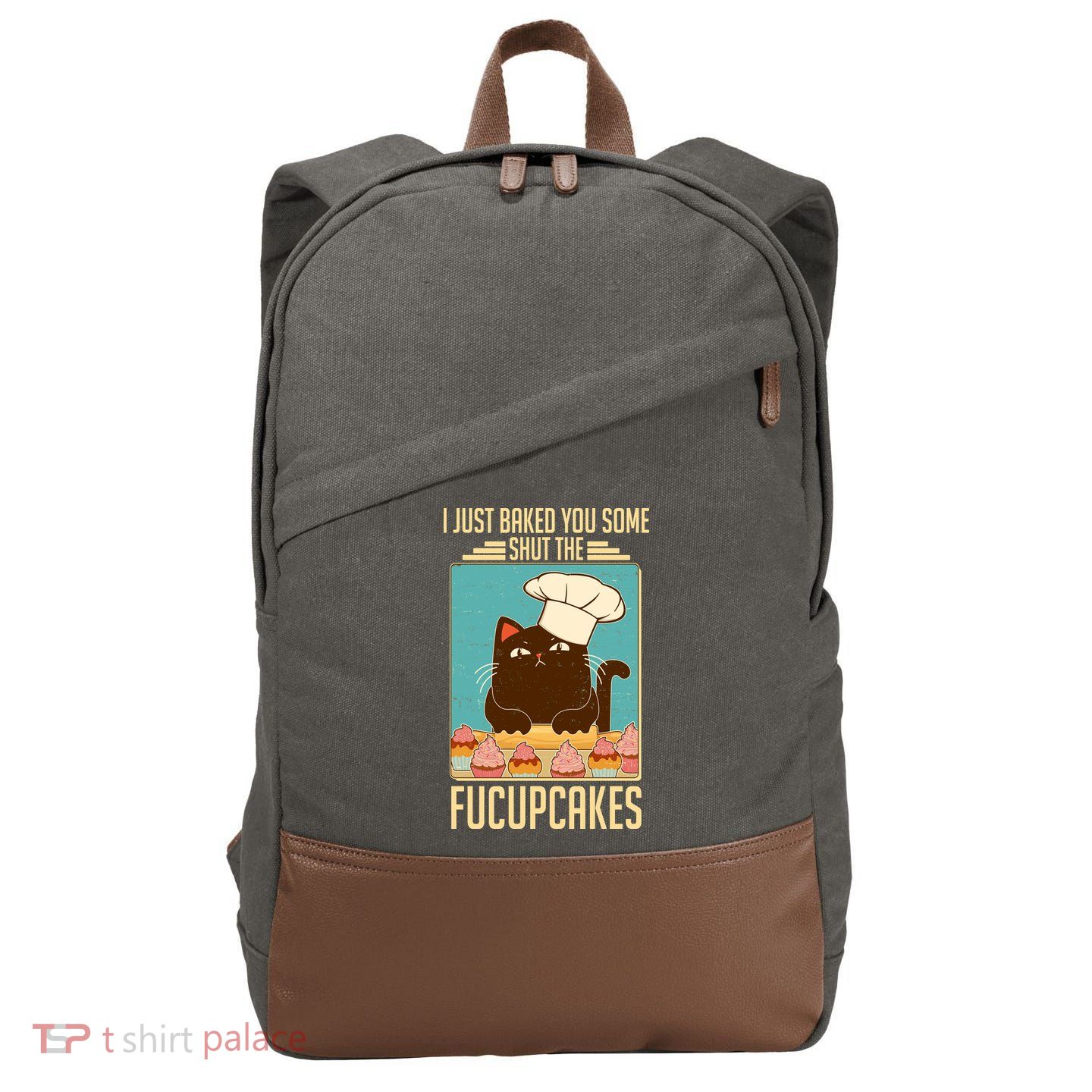 I Just Baked You Some Shut The Fucupcakes Cat Cotton Canvas Backpack