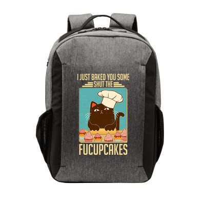 I Just Baked You Some Shut The Fucupcakes Cat Vector Backpack