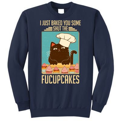 I Just Baked You Some Shut The Fucupcakes Cat Sweatshirt