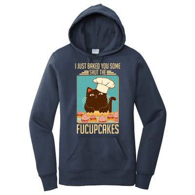 I Just Baked You Some Shut The Fucupcakes Cat Women's Pullover Hoodie